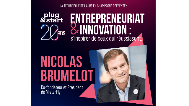 | PLUG&START | ENTREPRENEURIAT & INNOVATION : s'inspirer de ceux qui réussissent
